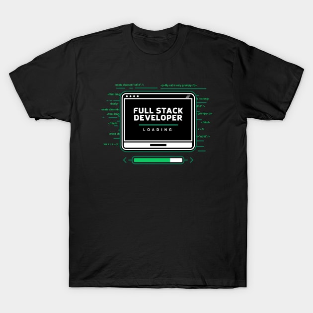 Full Stack Developer Loading Hacker Themed T-Shirt by GrafiqueDynasty